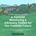 A Feminist Monitoring & Advocacy Toolkit for Our Feminist Future